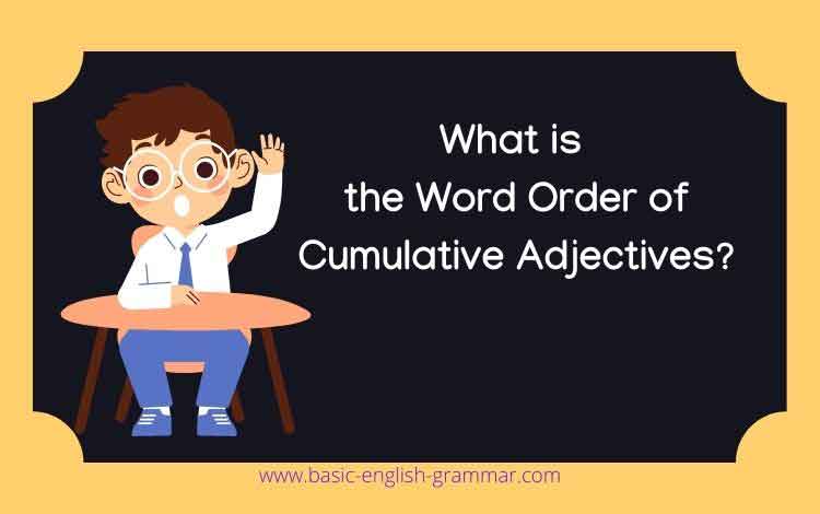 what-is-the-word-order-of-cumulative-adjectives-order-of-adjectives